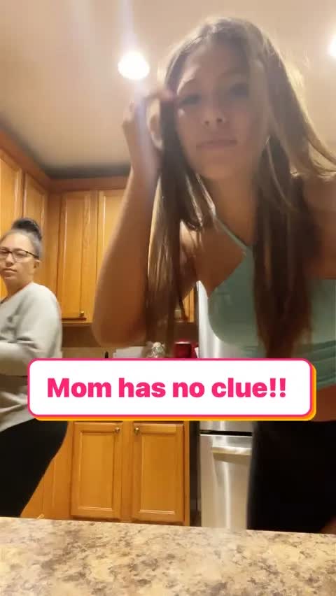Mom has no clue!!